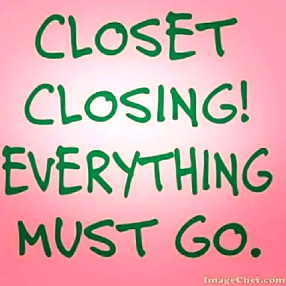 Closet Closing.